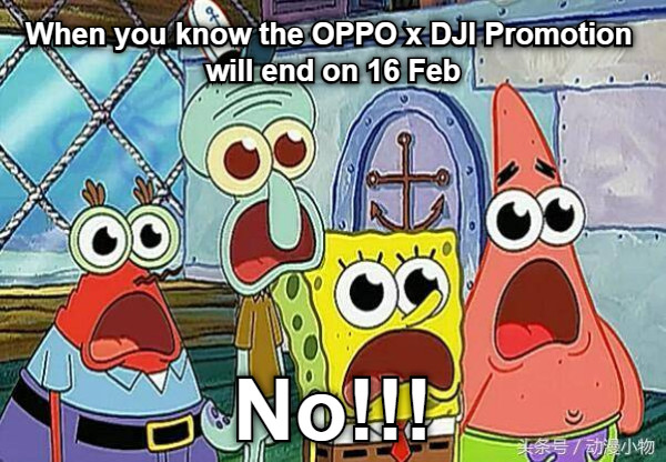 When you know the OPPO x DJI Promotion will end on 16 Feb No!!!