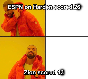 ESPN on Harden scored 26 Zion scored 13