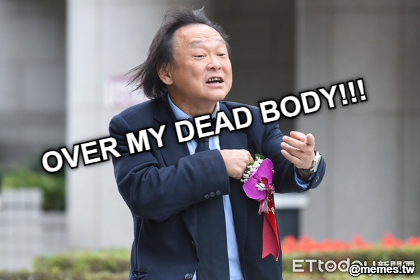 OVER MY DEAD BODY!!!