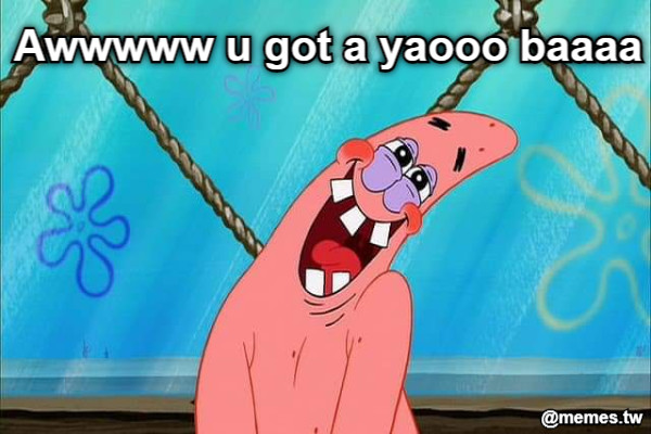 Awwwww u got a yaooo baaaa