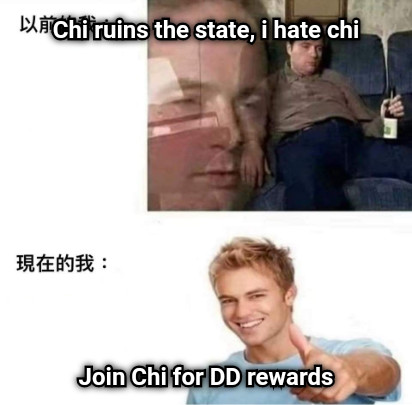 Chi ruins the state, i hate chi Join Chi for DD rewards