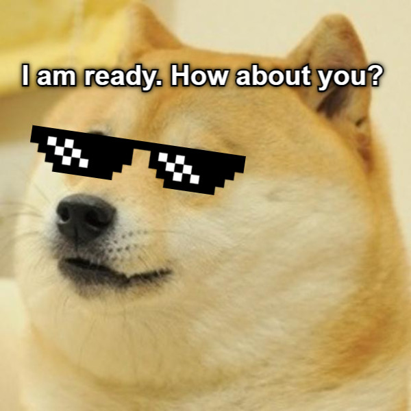 I am ready. How about you?