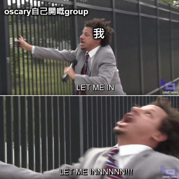 oscary自己開嘅group 我