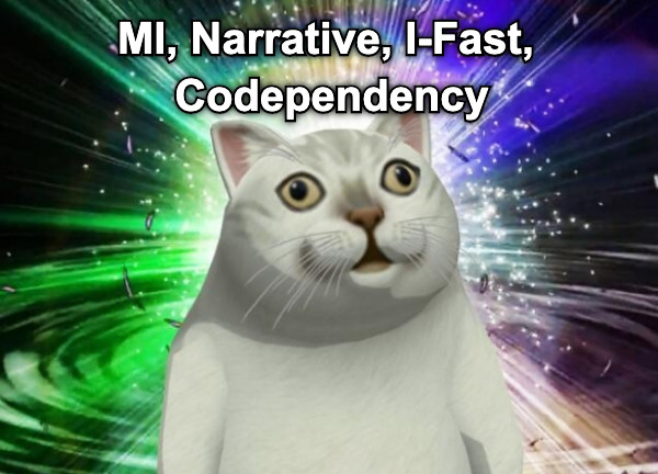 MI, Narrative, I-Fast,  Codependency