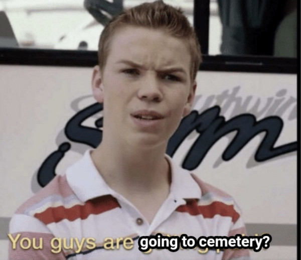 going to cemetery?